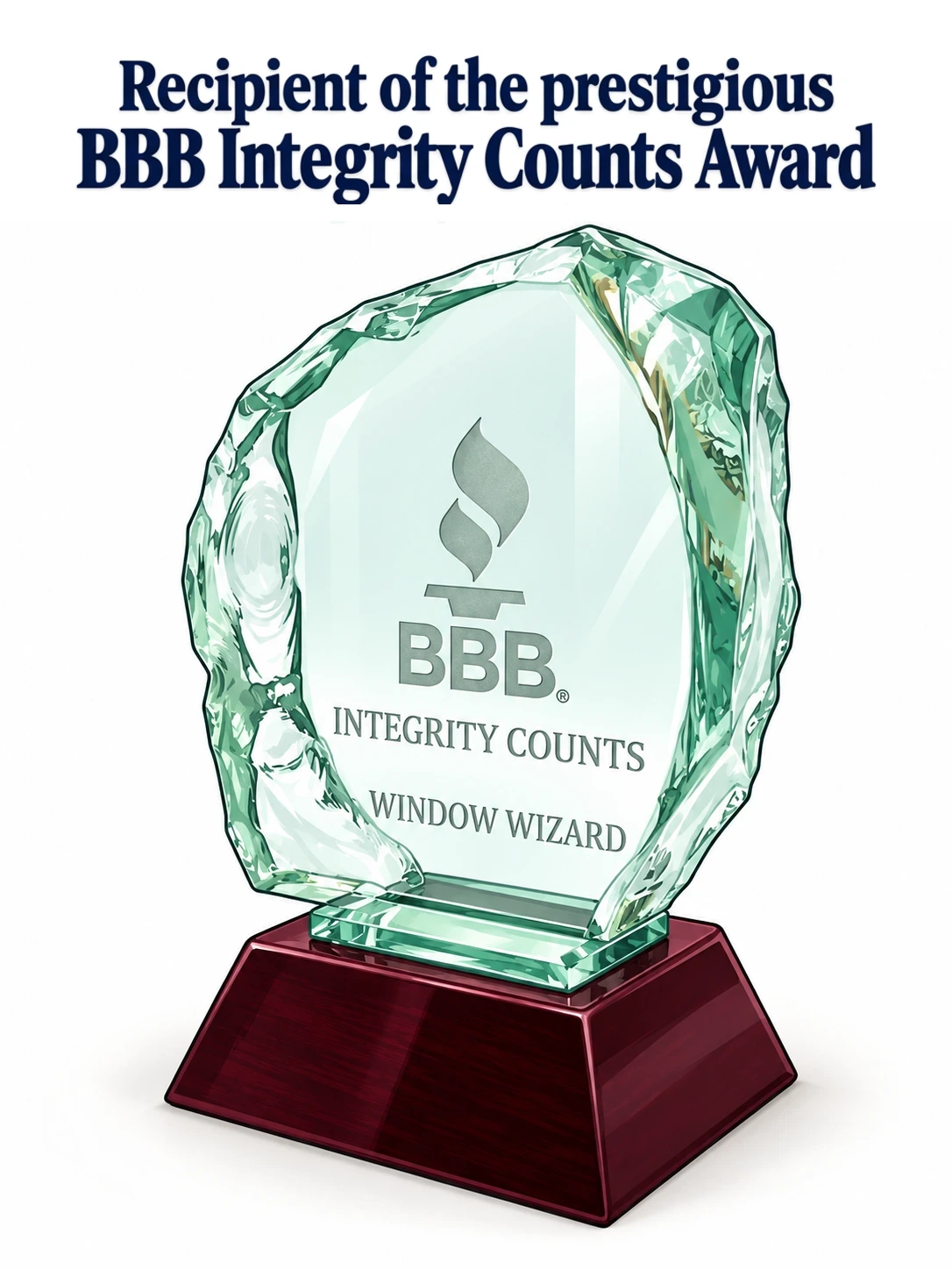 Window Wizard, recipient of the prestigious BBB Integrity Counts Award